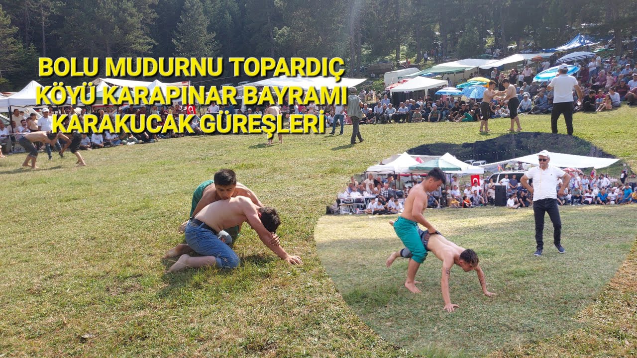 BOLU MUDURNU TOPARDIÇ KÖYÜ KARAPINAR BAYRAMI KARAKUCAK GÜREŞLERİ MİNİK BOY BÖLÜM -2