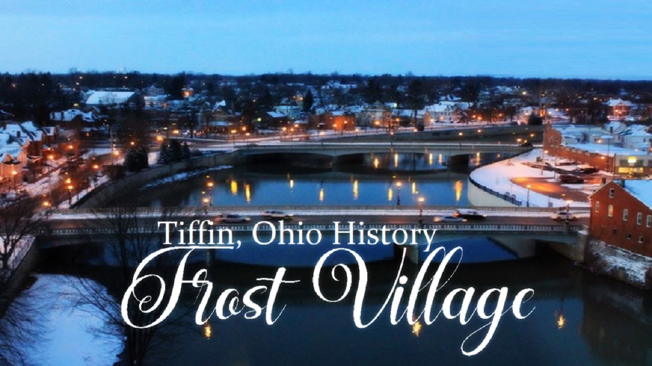 Historic Frost Village Tiffin, Ohio | Hidden Film Location Gem From 1812 to Today