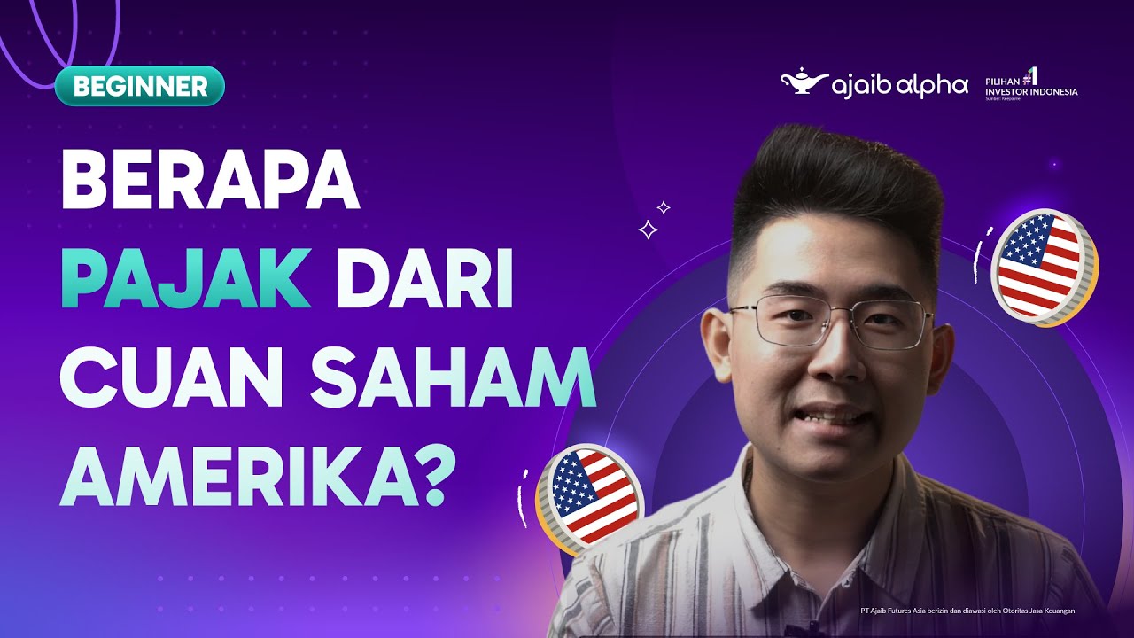 Berapa Pajak dari Cuan Investasi Saham Amerika (AS)? 🇺🇸 | Yuk, Cobain Beli Saham US Di Ajaib!
