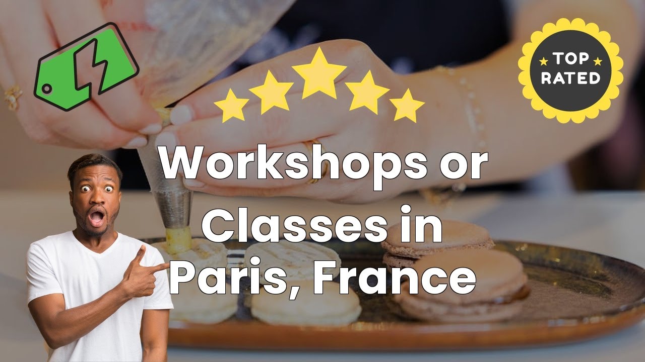 Workshops or Classes in Paris, France