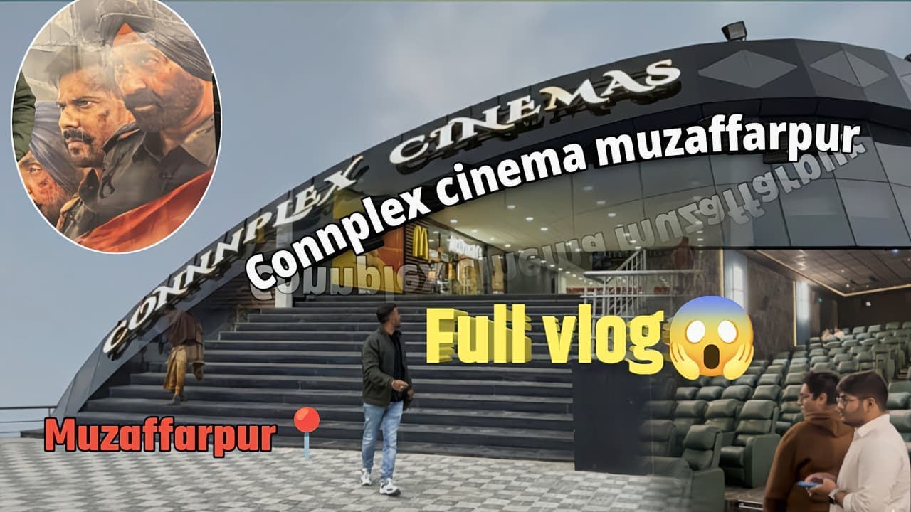 Muzaffarpur ka NEW Connplex Cinema😍| Kaisa hai Connplex?🎬 |#vlog #border2 #manojkumarvlogs07 #movie