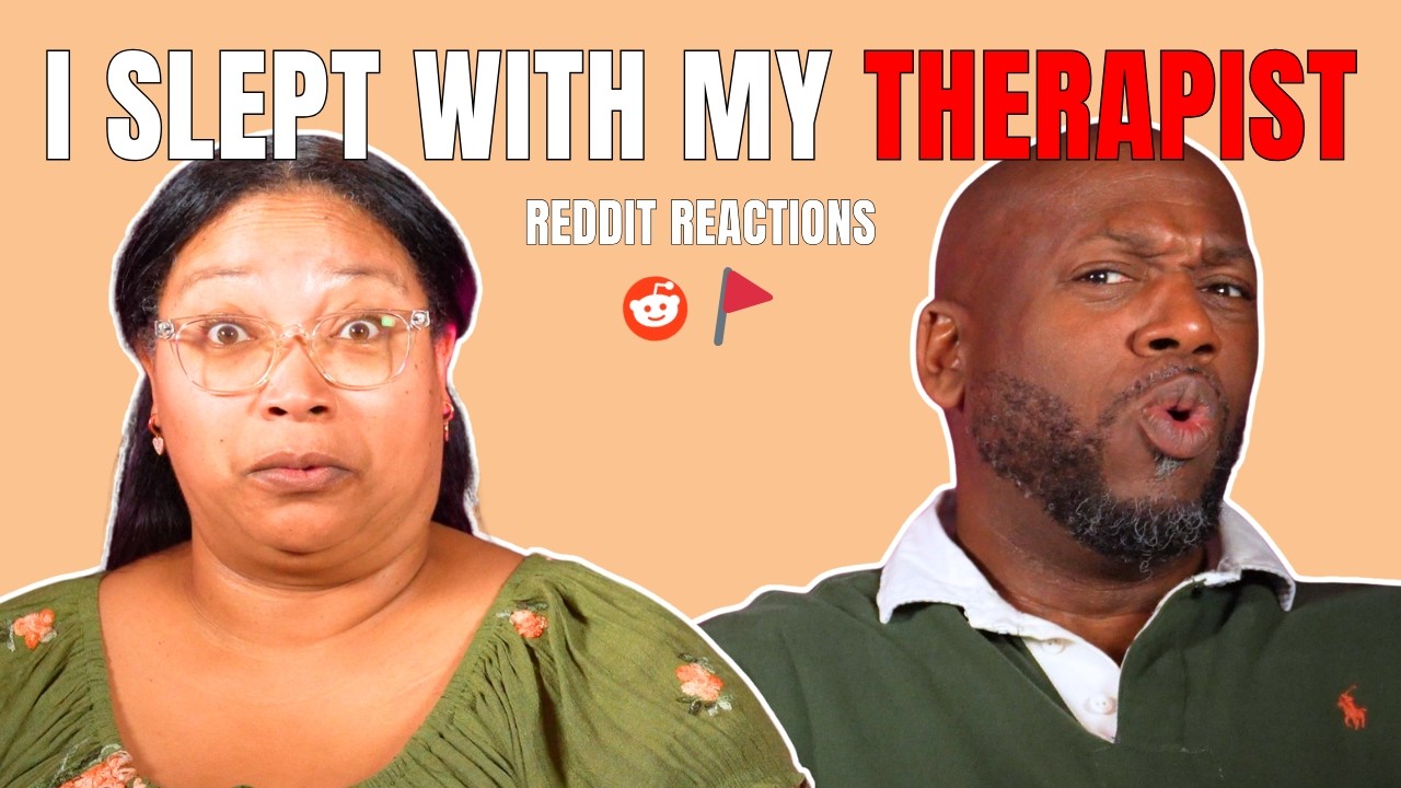 Therapists Crossing the Line!  Reddit Reactions