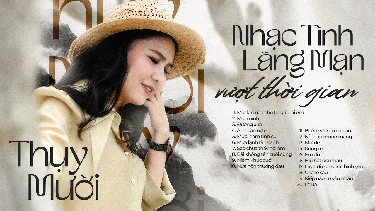 Những Ca khúc NHẠC TÌNH LÃNG MẠN được Nghe nhiều nhất 2023 của Nghệ sĩ THỤY MƯỜI