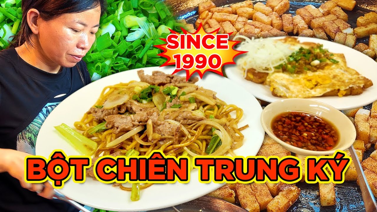 SINCE 1990! BỘT CHIÊN TRUNG KÝ – BỘT RÁM MỀM, MÌ XÀO BÒ THƠM NGON!! Saigon’s Best