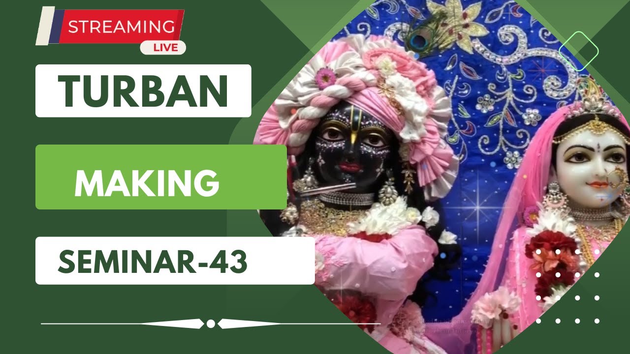 Radha Syamsundar Live Turban Tutorial-43 | Turban Making, ISKCON, Central New Jersey, Deity Darshan.