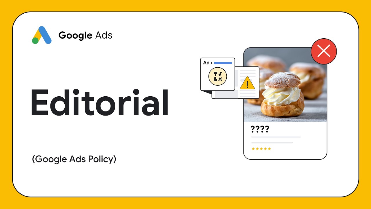 Google Ads Editorial Policy: How to Fix Ad Disapprovals