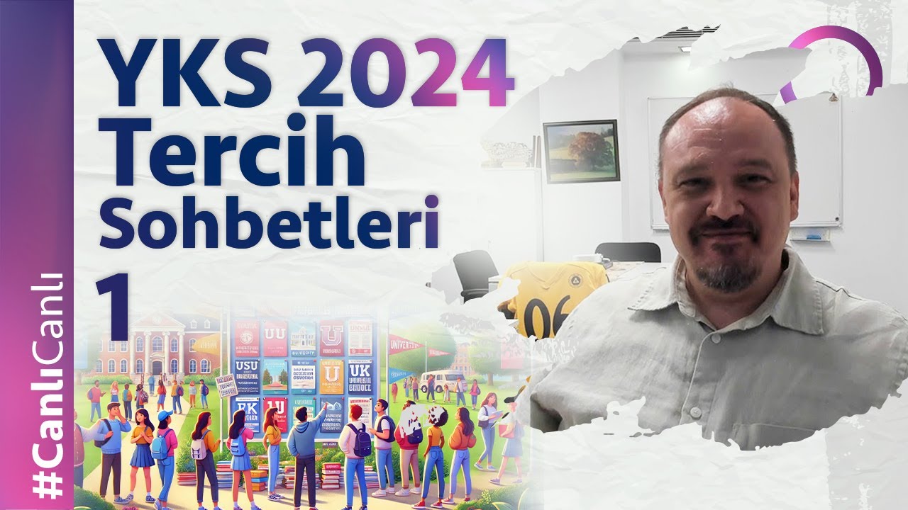 YKS 2024 Tercih Sohbetleri - 1