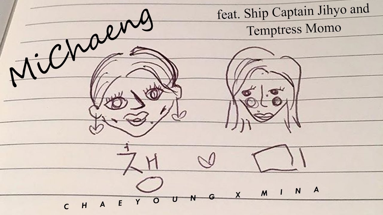 MiChaeng feat. Ship Captain Jihyo and Temptress Momo