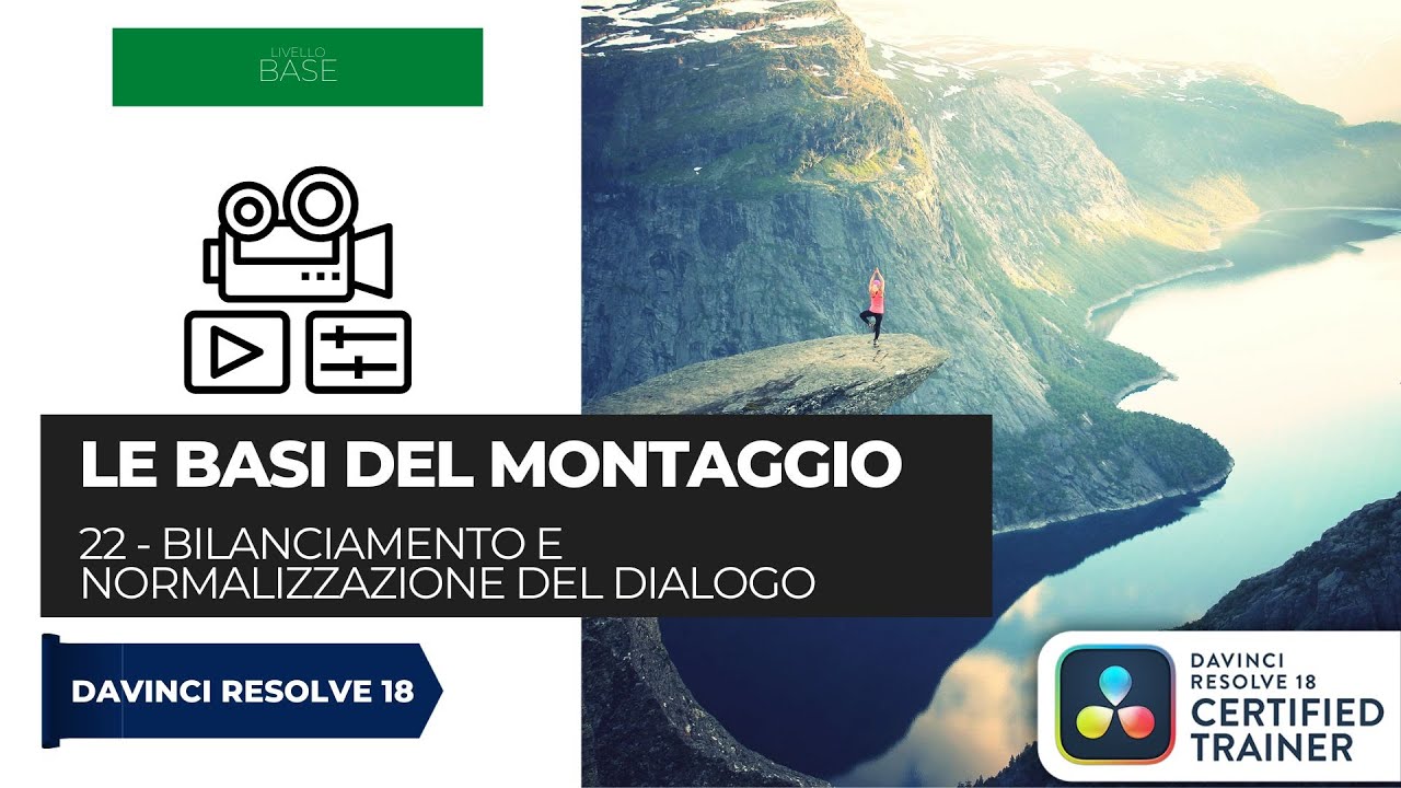 22 - Bilanciamento e Normalizzazione del Dialogo | Le basi del montaggio con Davinci Resolve | ITA