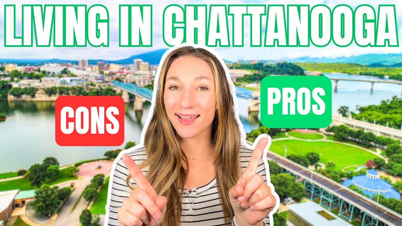 Top 5 Pros and Cons of Living in Chattanooga