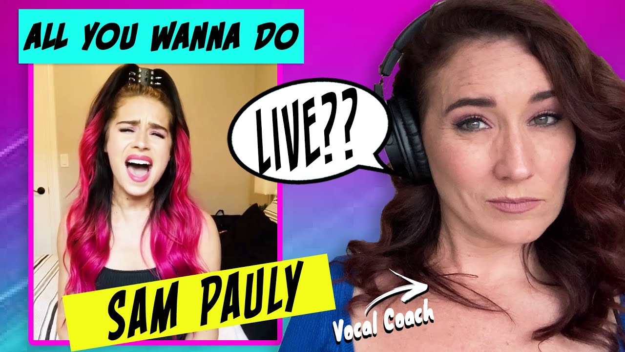 Vocal Coach Reacts Samantha Pauly - All You Wanna Do | WOW! She was...