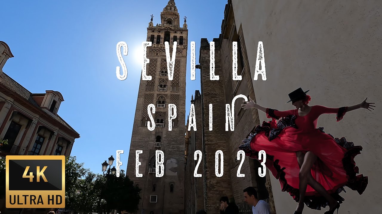 [4K] SEVILLA 2023 - SPAIN ( PLAZA ESPAÑA - GIRALDA - TORRE DEL ORO )