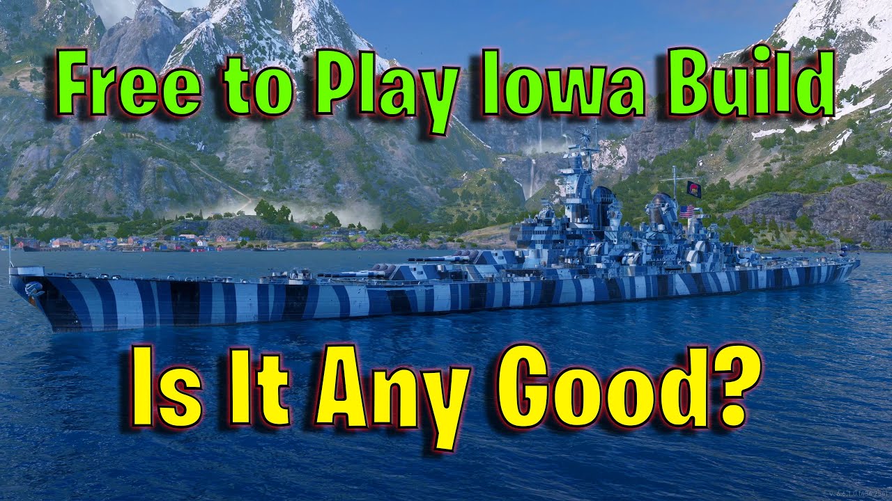 Iowa is Just as Dominant With a Free to Play Build in World of Warships Legends!