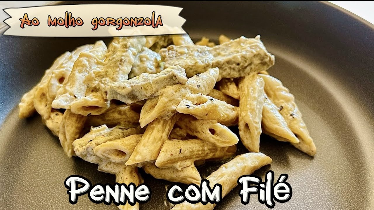 DELICIOSO PENNE COM FILE AO MOLHO GORGOZOLA | REFEICAO COMPLETA | SUPER ECONOMICA | PRATICA DE FAZER