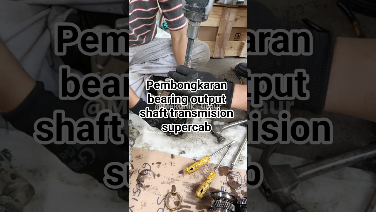 pencopotan bearing output shaft #automobile #tutorial #education #tools #dfsk