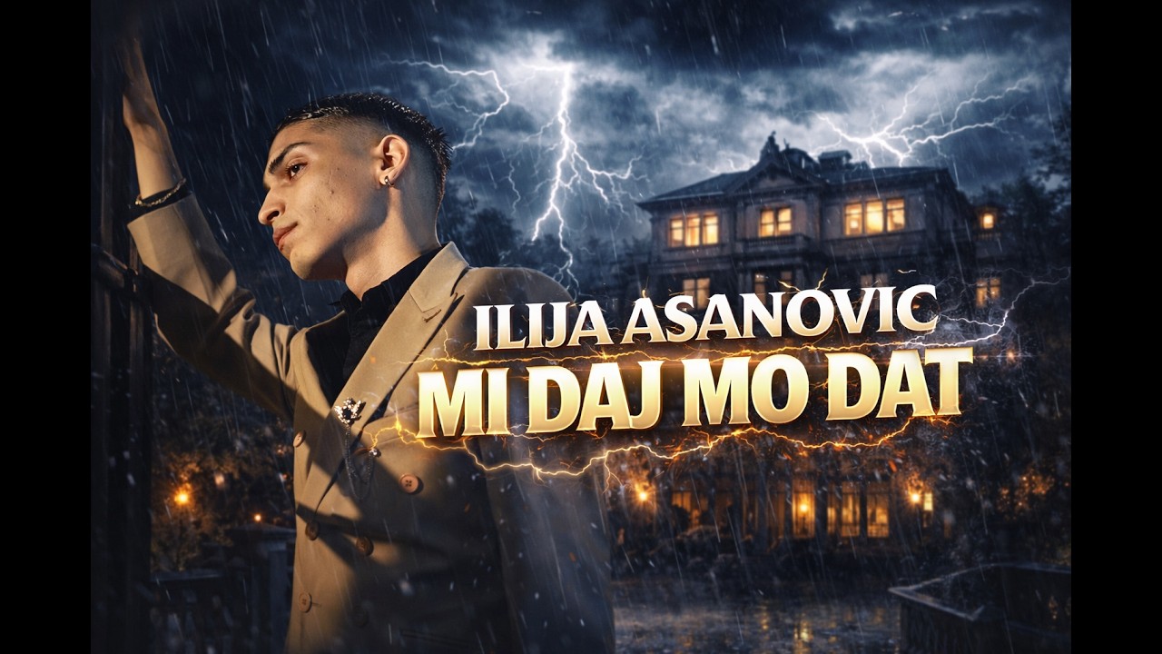 ILIJA ASANOVIC - MI DAJ MO DAT  2026 OFFICIAL VIDEO
