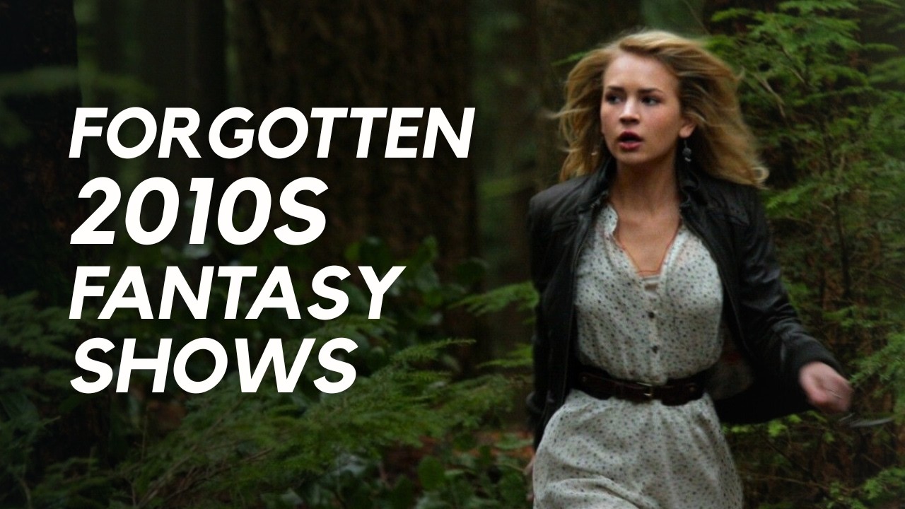 2010s Fantasy Shows You Forgot Existed (Part 4)
