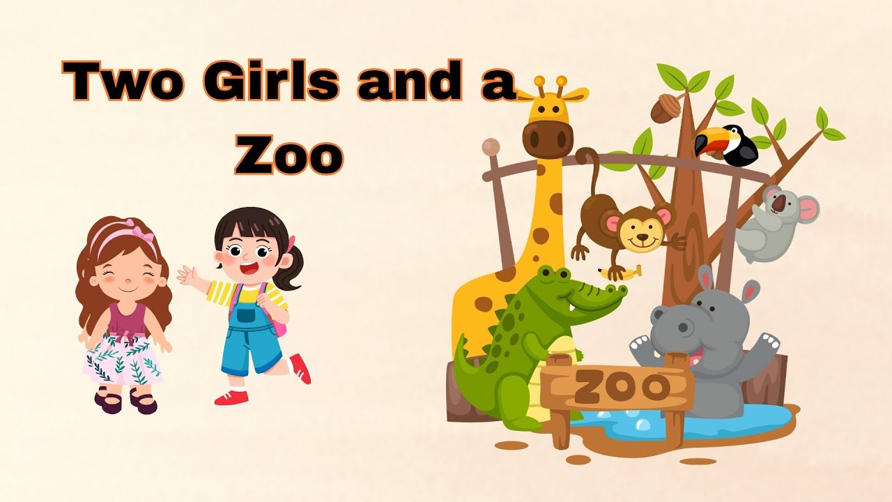 Two Girls and a Zoo | A Heartwarming Animal Story for Kids