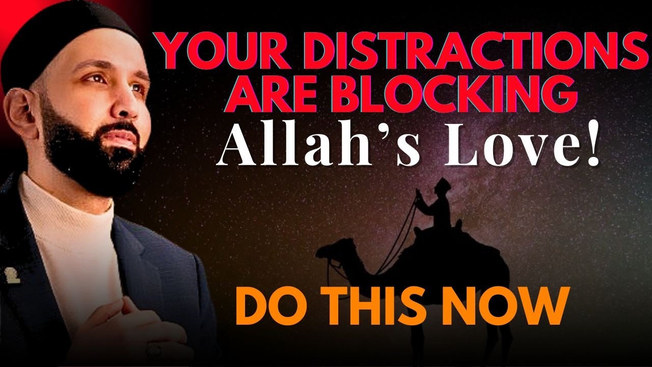 Ramadan Warning: Your Distractions Are Blocking Allah&rsquo;s Love! How to Prioritize Him Now