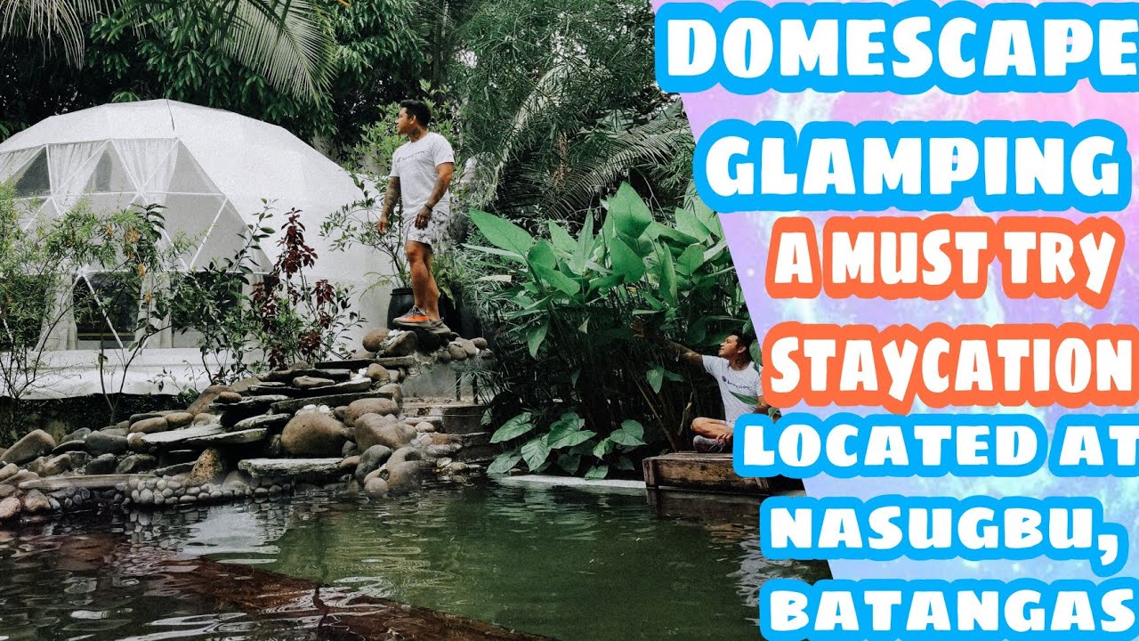 DOMESCAPE GLAMPING AT NASUGBU, BATANGAS! ESCAPE FROM THE CITY AND BE ONE WITH THE NATURE! EXPLORE!