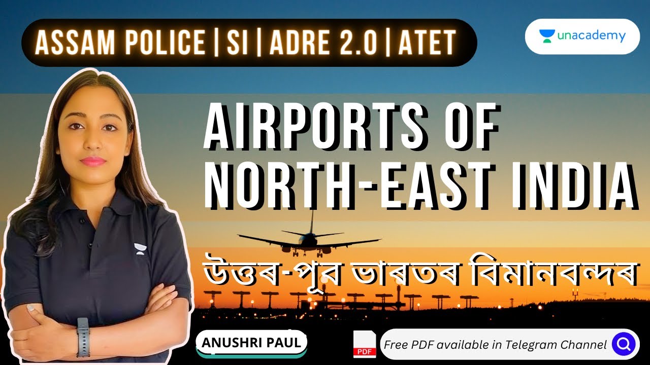 Airports of North-East India | GK | ADRE 2.0 | Assam Police | SI | ATET | Anushri Paul