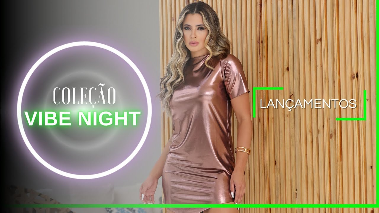 COLEÇÃO VIBE NIGHT ( DONNA CARMO MODAS )
