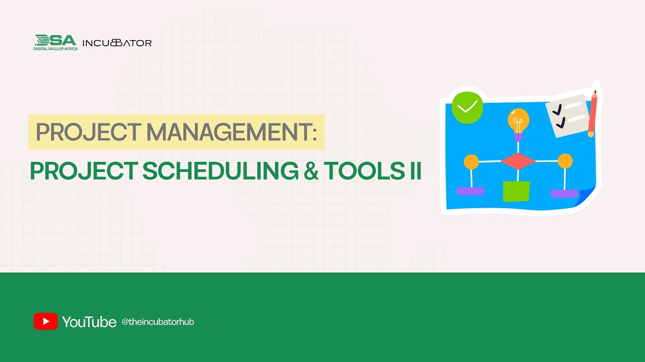 DIGITAL SKILLUP AFRICA || PROJECT MANAGEMENT: PROJECT SCHEDULING & TOOLS II