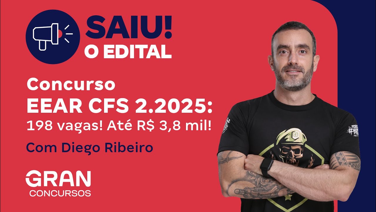 Concurso EEAR CFS 2.2025: Saiu o edital com 198 vagas! Até R$ 3,8 mil!