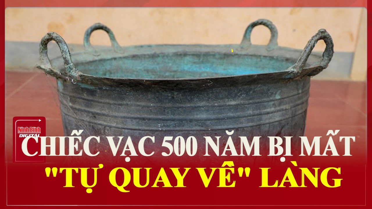 Chiếc vạc 500 năm bị mất 