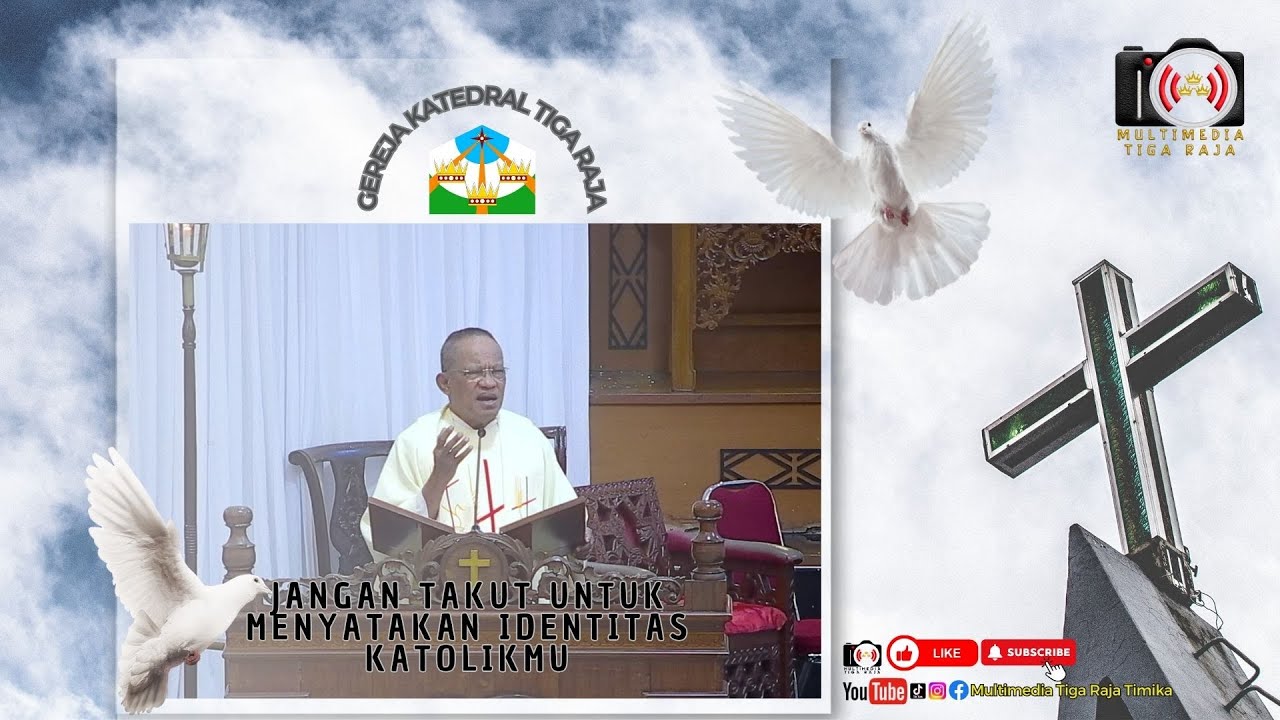 JANGAN TAKUT UNTUK MENYATAKAN IDENTITAS KATOLIKMU (Homili: Pst. Amandus Rahadat, Pr.)