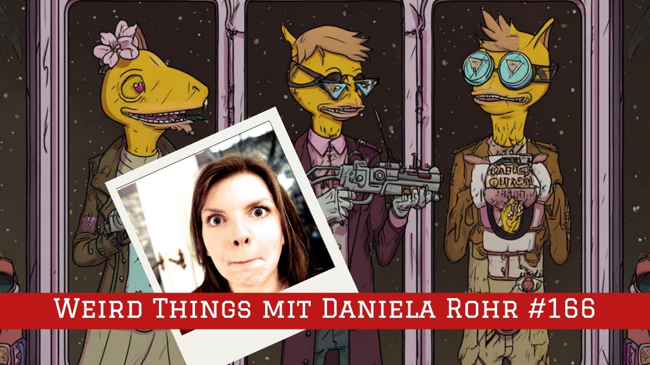 Episode #166 – Weird Things mit Daniela Rohr