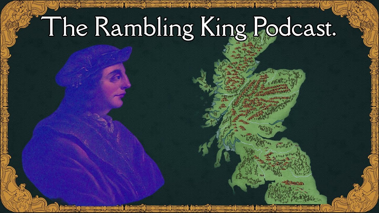 King David of Scotland. The rambling King podcast