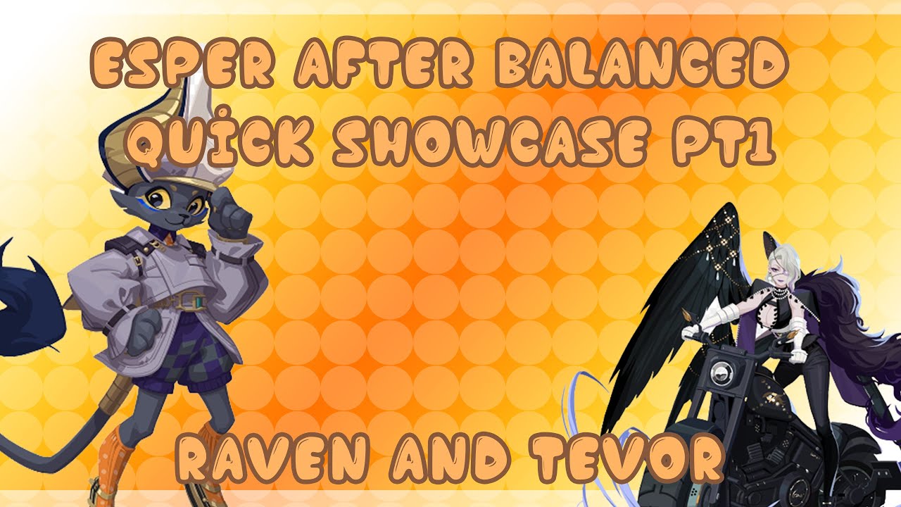 Esper After balanced showcase pt1 , WTF TEVOR IS BROKEN
