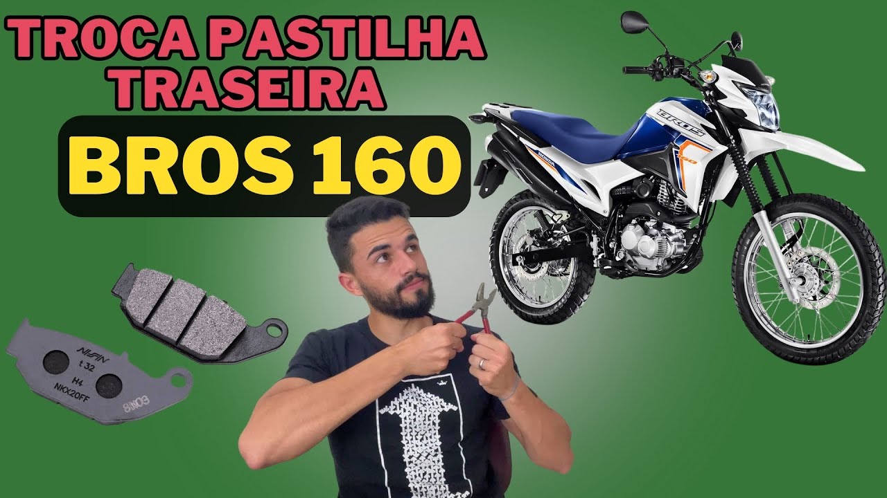 COMO TROCAR PASTILHA TRASEIRA DA BROS 160 XRE 190 - FAÇA VOCÊ MESMO