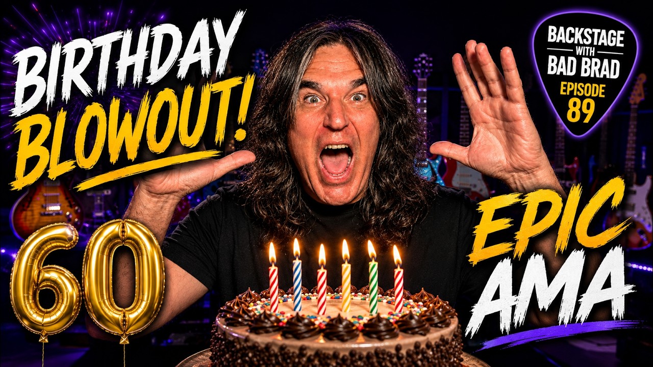 I&rsquo;M TURNING 60! 🎂 The Birthday Blowout AMA | Backstage with Bad Brad #89