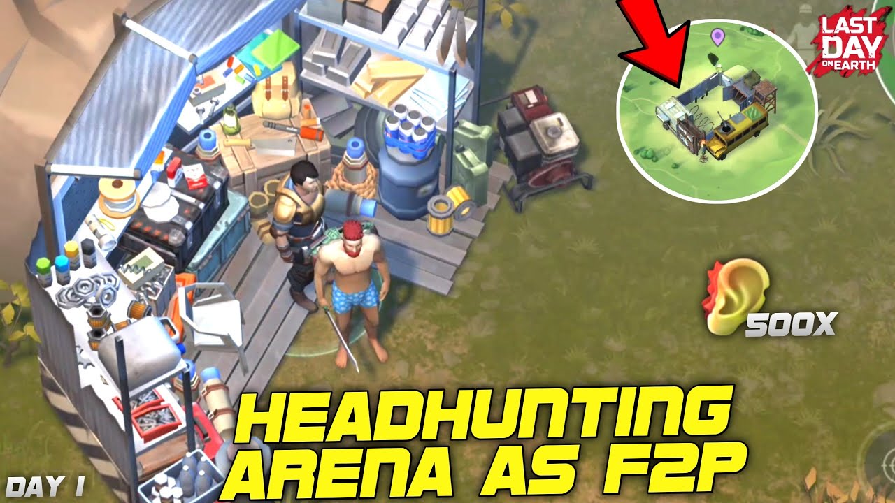 Самый дешёвый способ сыграть в Headhunting Arena | f2p | День 1 | Last Day On Earth Survival