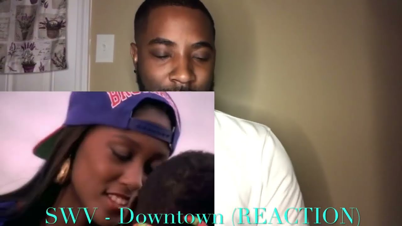 SWV - Downtown (REACTION)