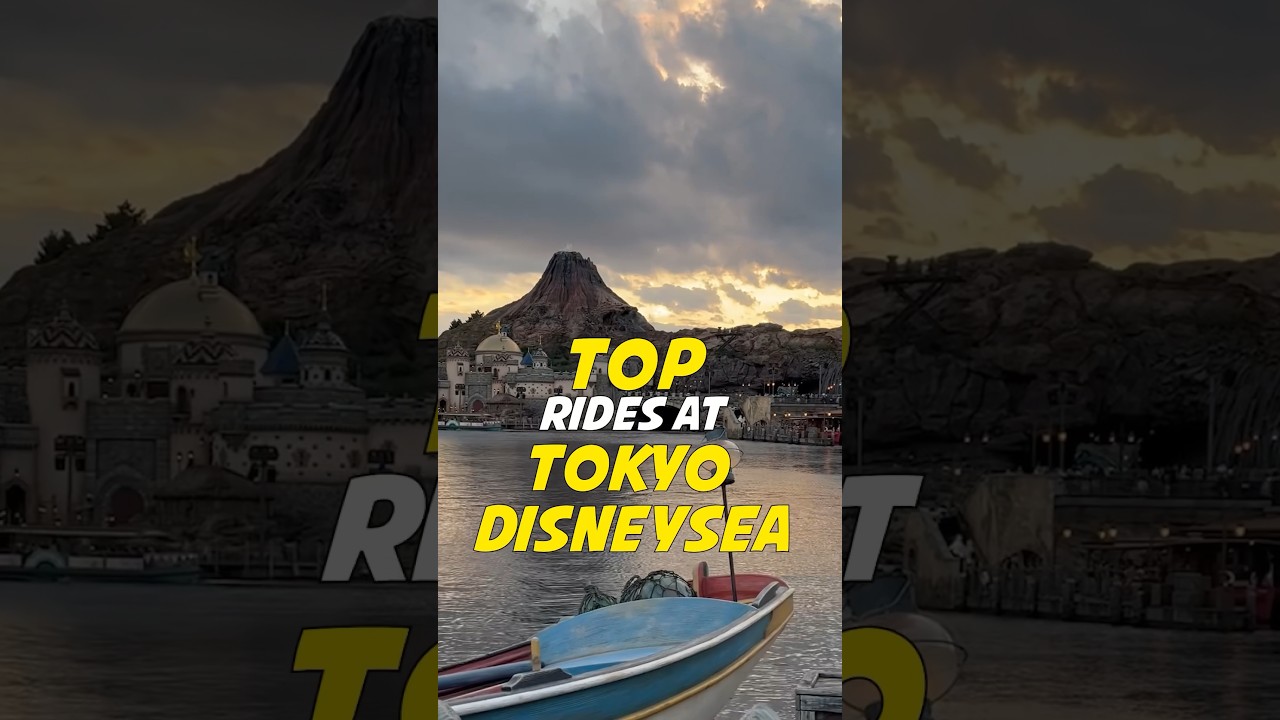 Best Rides at Tokyo DisneySea! 🌋
