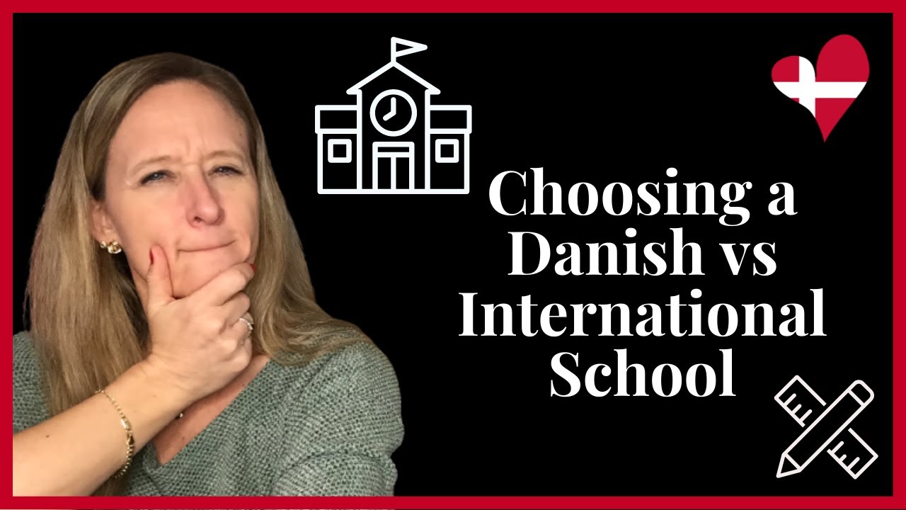 Pros and Cons of Choosing a Danish vs International School / Expat Life in Denmark