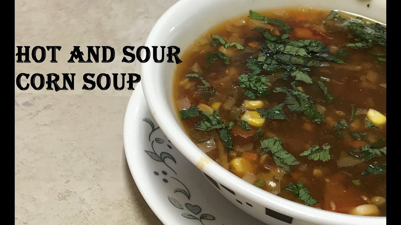 Hot and Sour Corn Soup | Sweet and Spicy Corn Soup