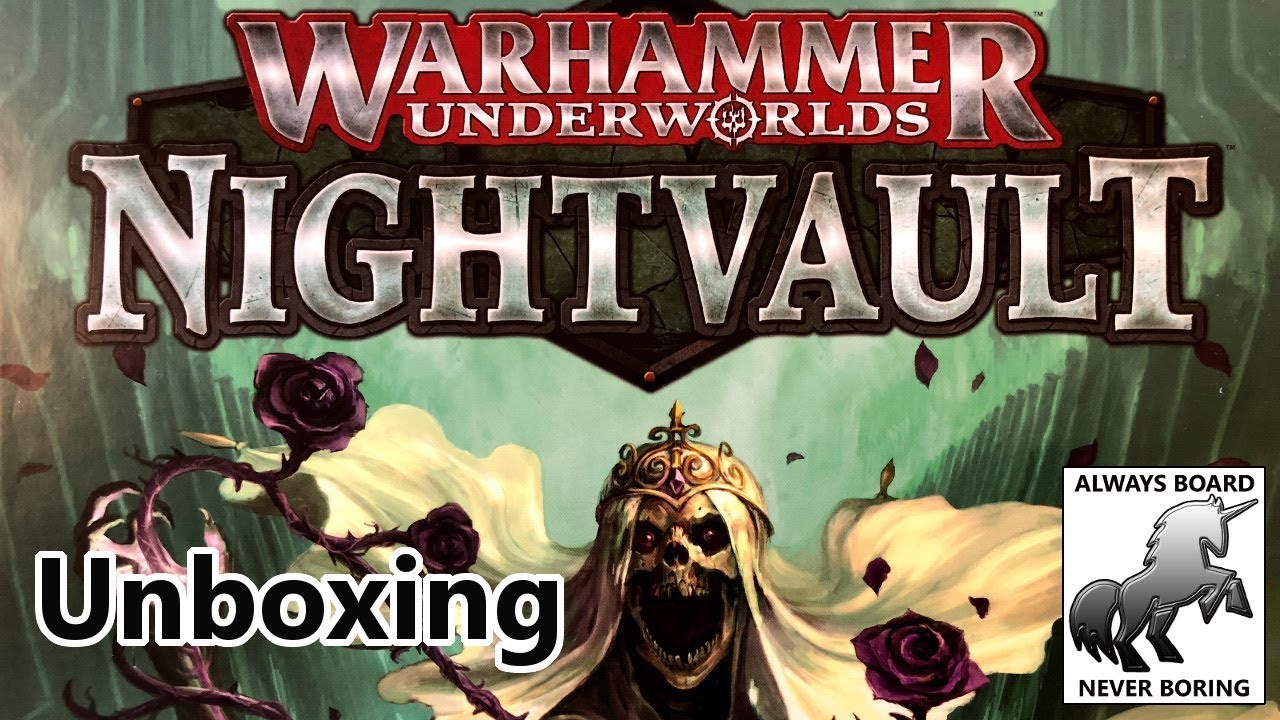 Warhammer Underworlds: Nightvault - Unboxing and Initial Thoughts