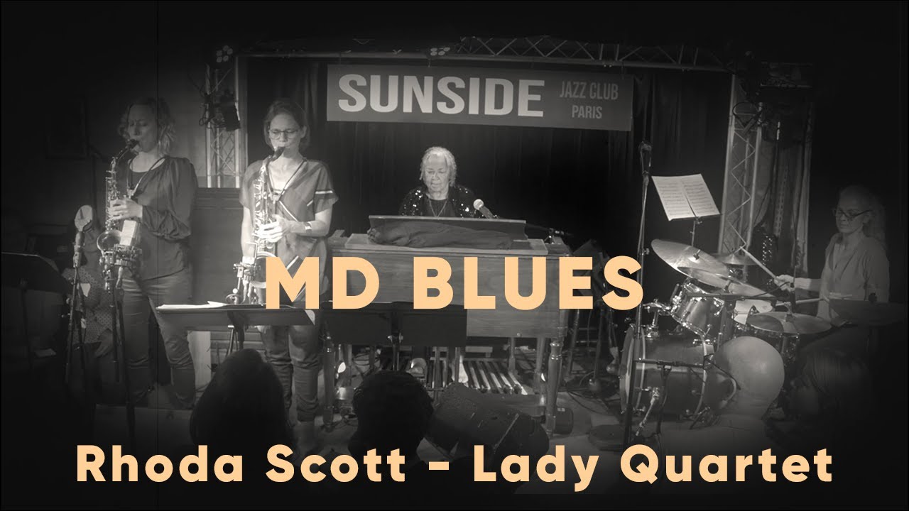 Rhoda Scott Lady Quartet - MD Blues