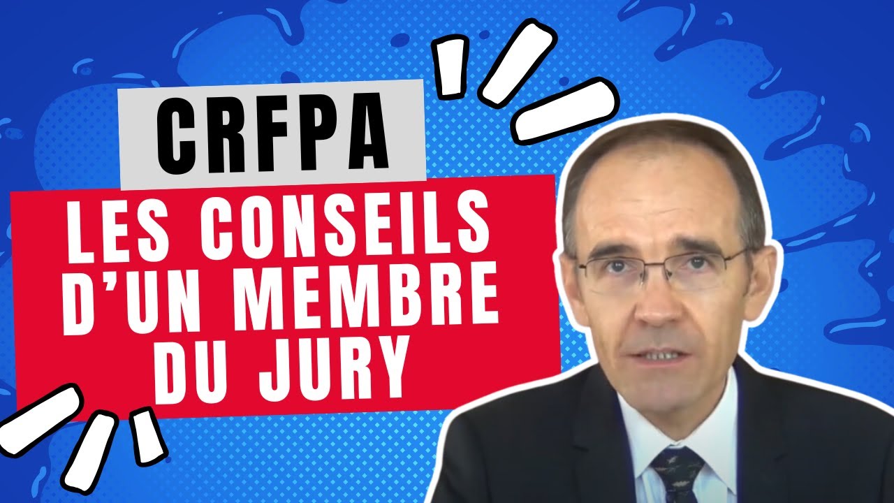 Préparation Grand Oral CRFPA : Conseils d'un membre du jury aux candidats | Lextenso Étudiant
