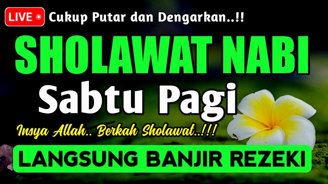 SHOLAWAT PENARIK REZEKI PALING DAHSYAT, Sholawat Nabi Muhammad SAW, SALAWAT JIBRIL PALING MERDU