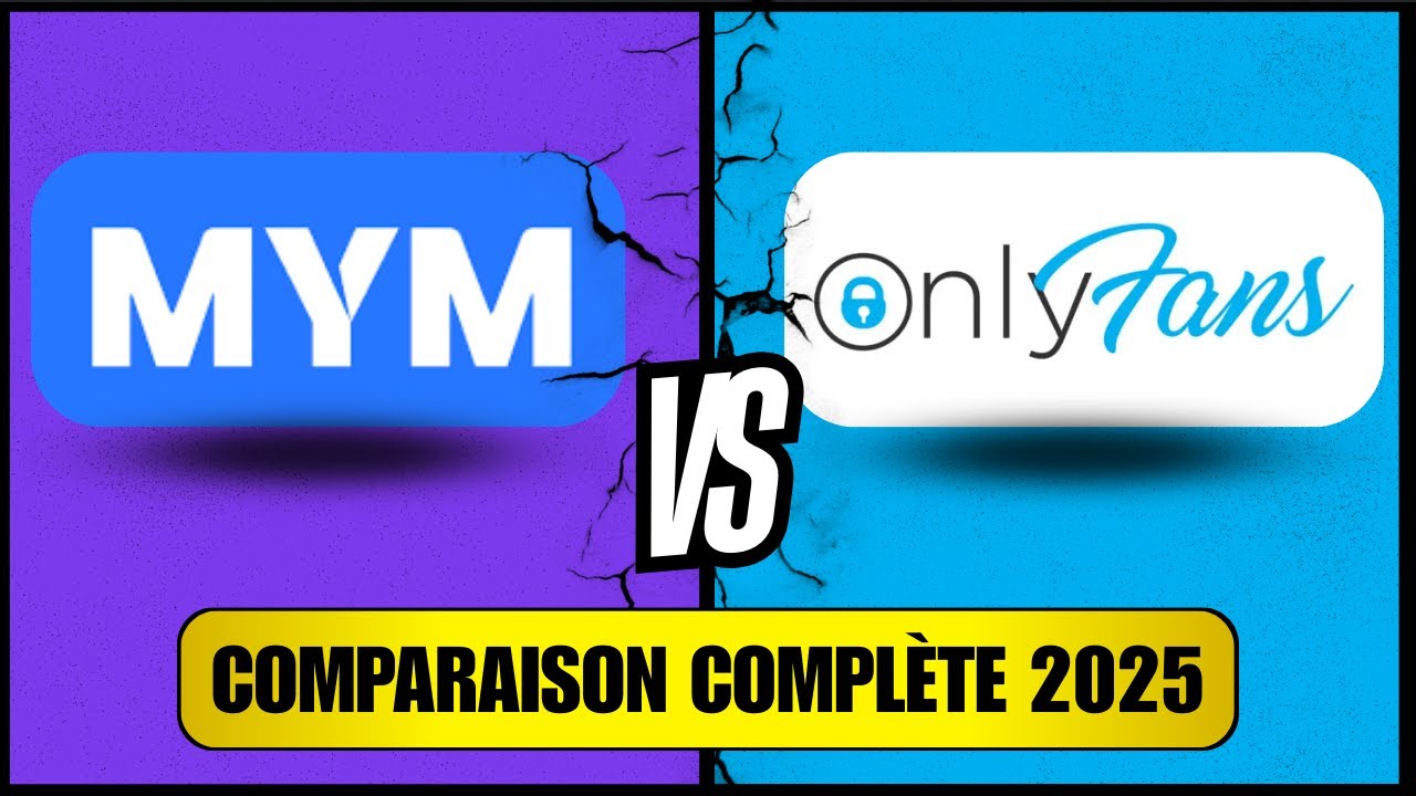 MYM vs OnlyFans : Comparaison HONNÊTE 2026 (Le Grand Duel)