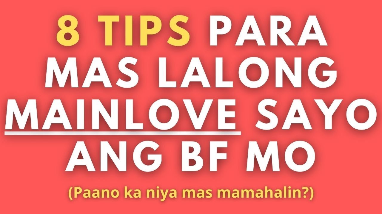 8 Tips Para Mas Lalong Mainlove Sayo ang Boyfriend Mo