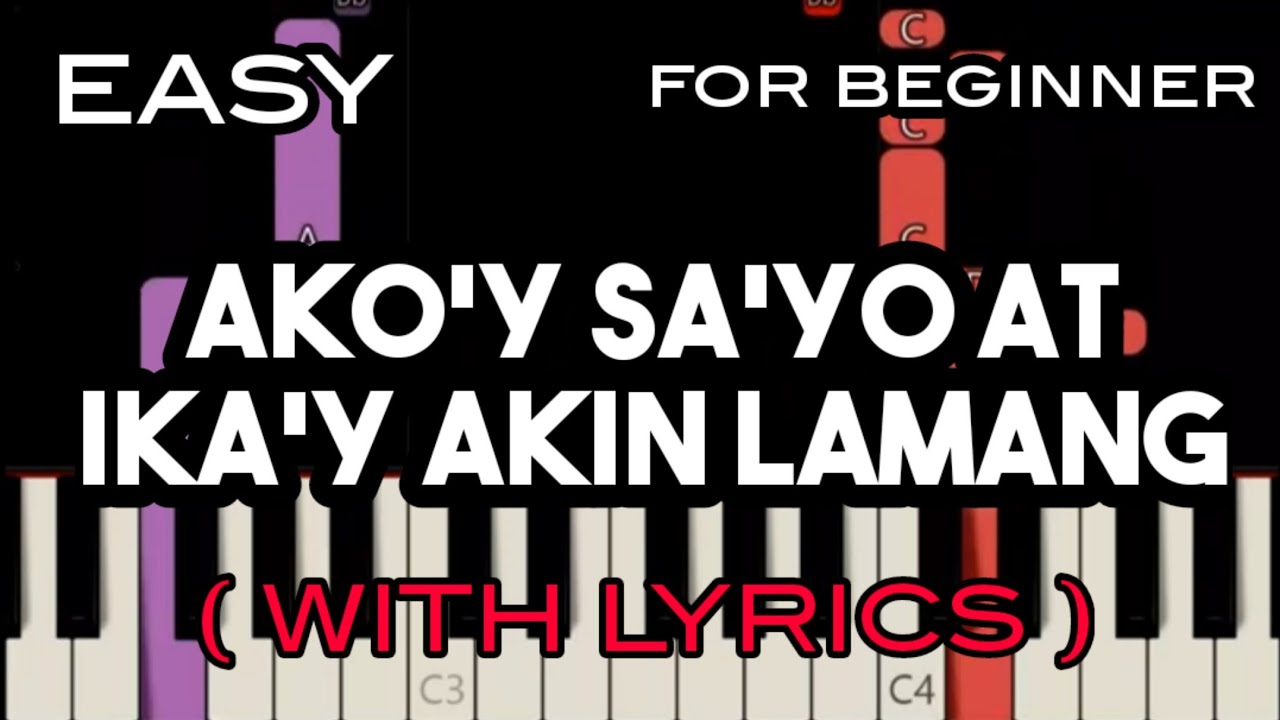AKO'Y SA'YO AT IKA'Y AKIN LAMANG ( LYRICS ) - FIRST CYCLE | SLOW & EASY PIANO