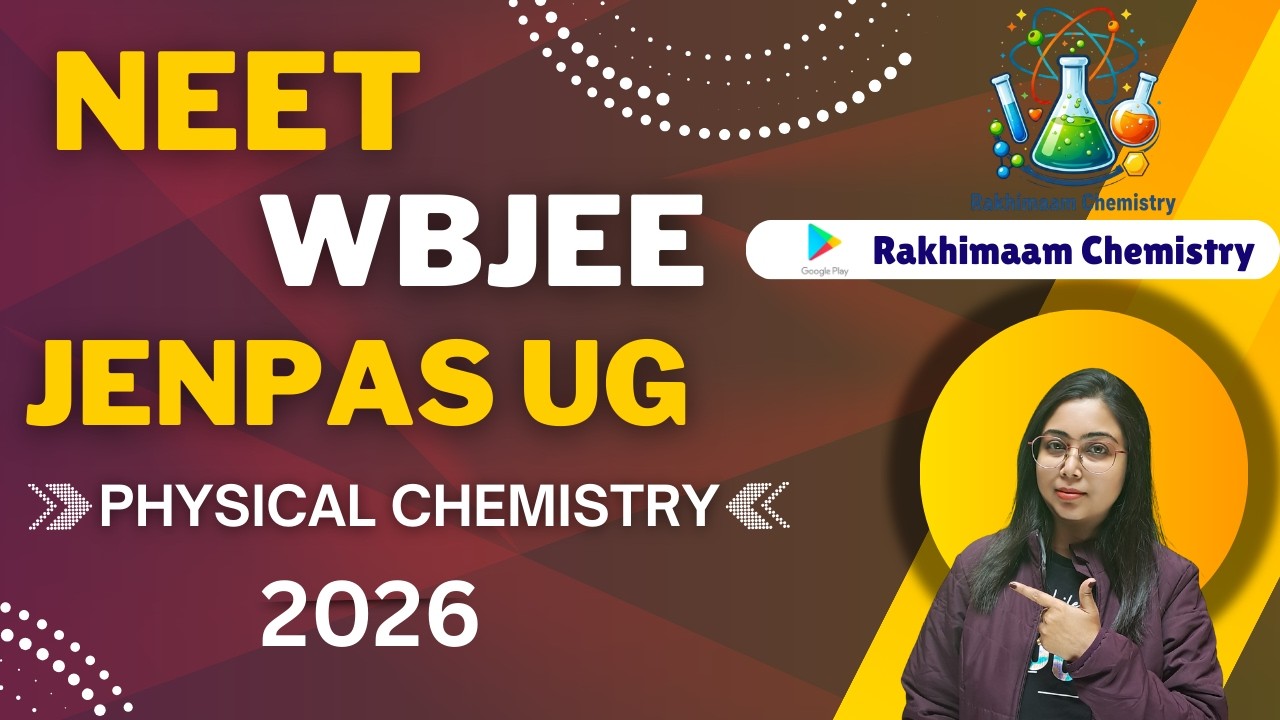 Physical Chemistry Practice Class for NEET/WBJEE/JENPAS 2026 | Concept Clear + Questions |In Bengali
