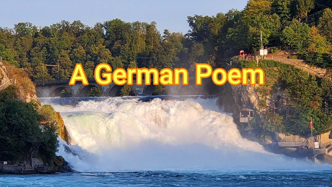A German Poem. The falls that inspired Wolfgang von Goethe to write a poem - Rhine Falls