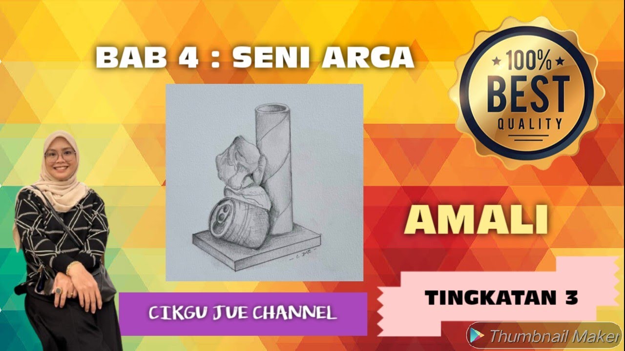 TINGKATAN 3: BAB 4: SENI ARCA ( AMALI)